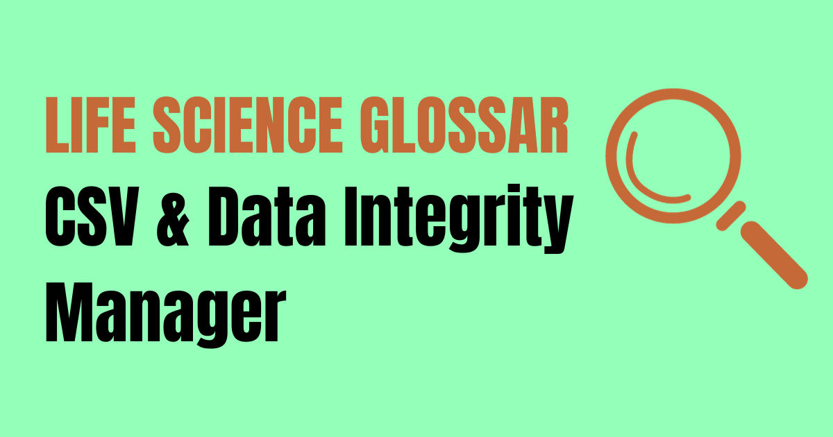 Read more about the article CSV & Data Integrity Manager