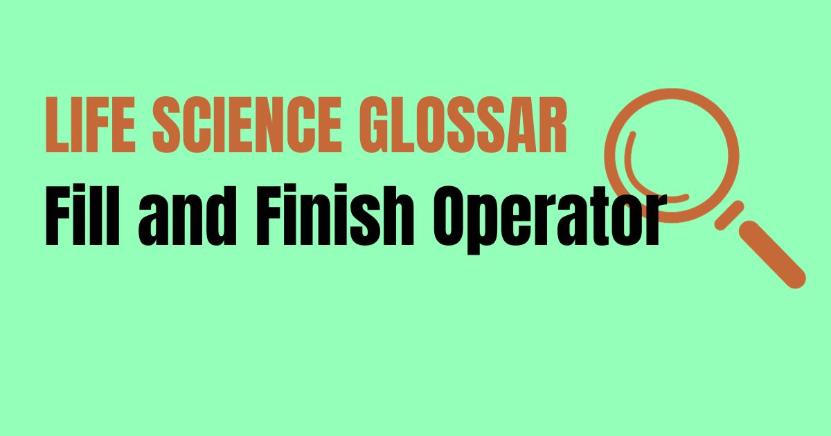 Read more about the article Fill and Finish Operator