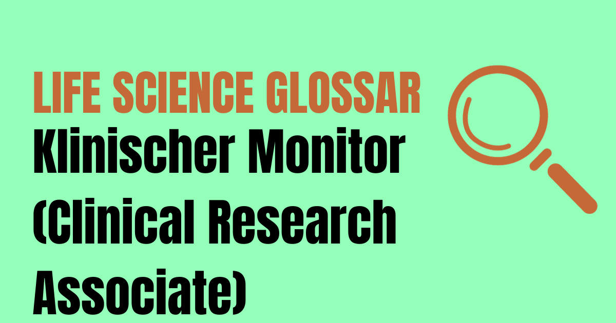 Du betrachtest gerade Klinischer Monitor (Clinical Research Associate)